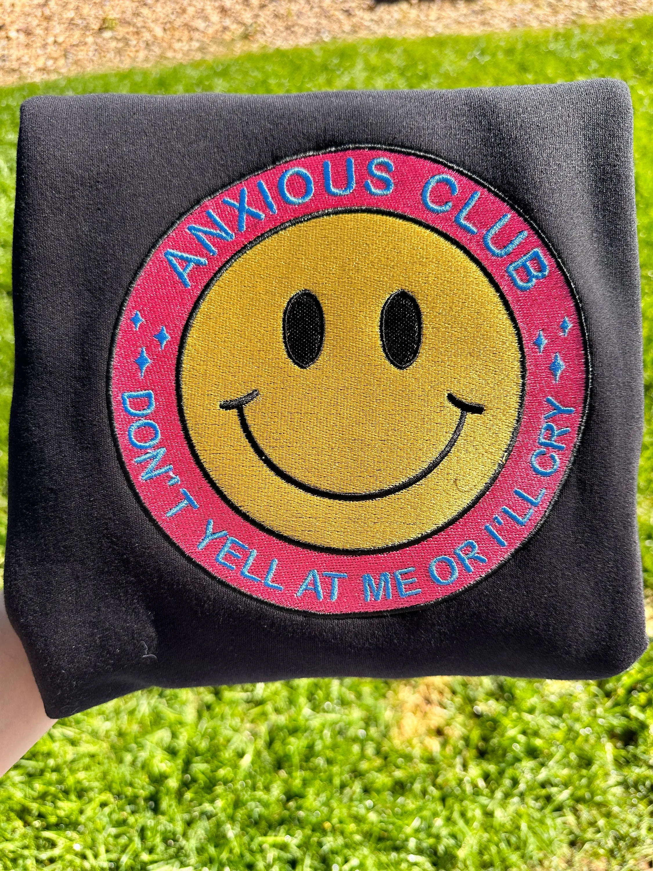 Anxious Club Don’t yell at me or I’ll cry happy face sweatshirt